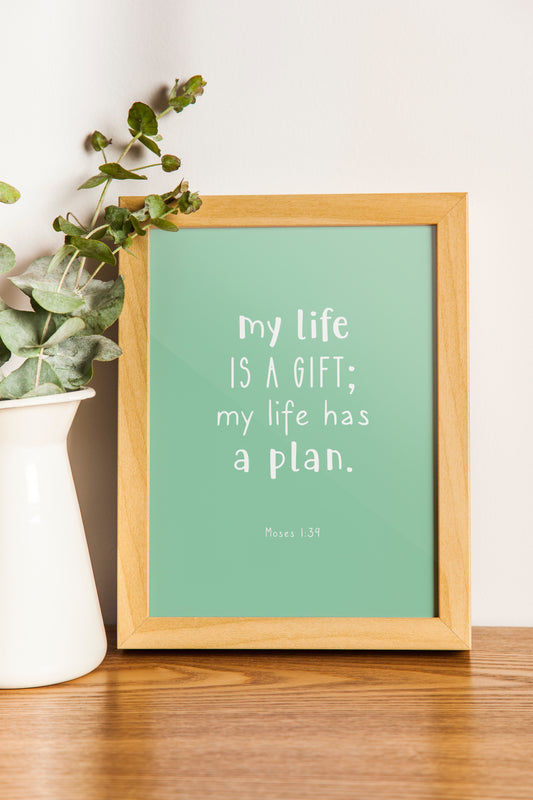 'My life is a gift' print